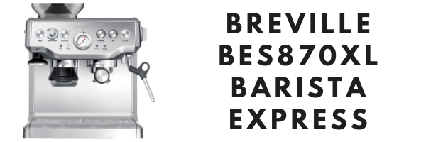Breville BES870XL Barista Express