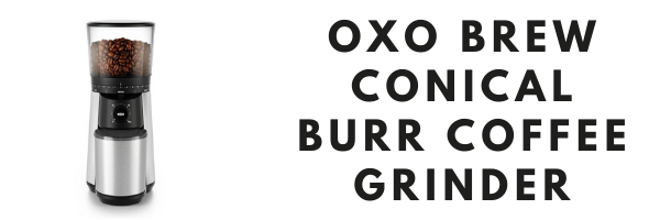Oxo Brew Conical Burr Coffee Grinder
