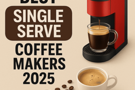 Best Single Serve Coffee Makers 2025 (Updated Reviews & Buyer’s Guide)