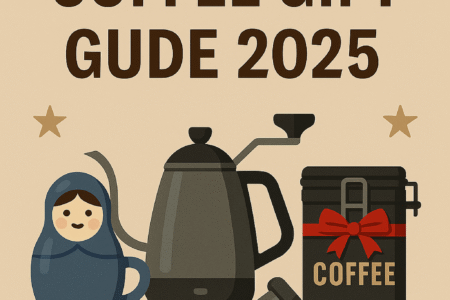 Holiday Coffee Gift Guide 2025: Best Picks for Coffee Lovers